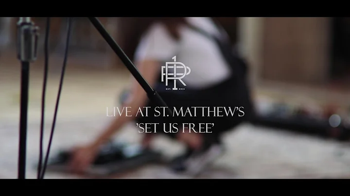 Room 1 Project at St. Matthew's - Set Us Free (fea...