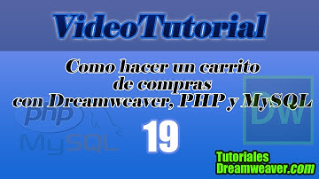Capítulo 19 - Tutorial Cómo hacer un Carrito de compras con Dreamweaver, PHP y MySQL