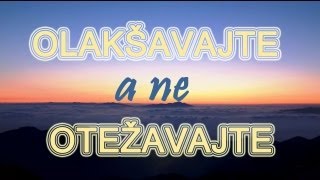 Olakšavajte, A Ne Otežavajte - Ummetmedia