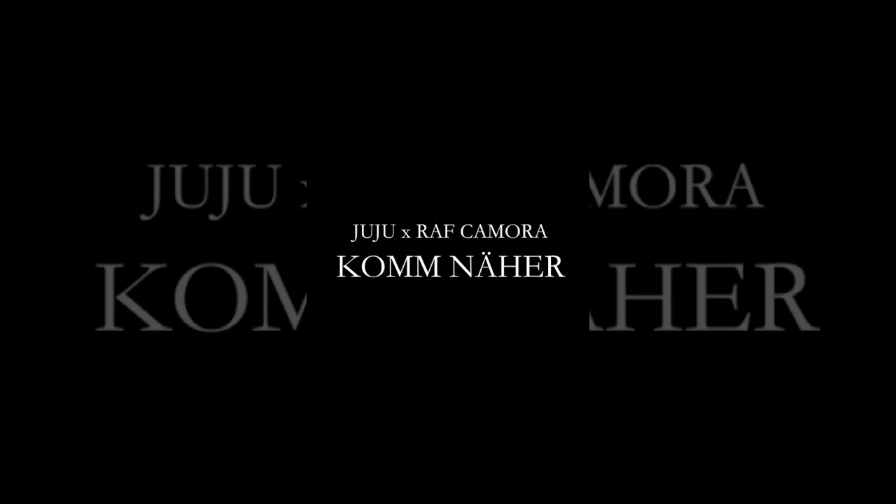 KOMM NÄHER ft. RAF Camora kommt morgen um 23:59 Uhr!!! #juju44 #newmusic #juju #rafcamora