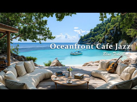 Oceanfront Café Bossa Nova - Morning Tranquil Jazz Guitar &amp; Smooth Waves for Serenity, Happy Moments