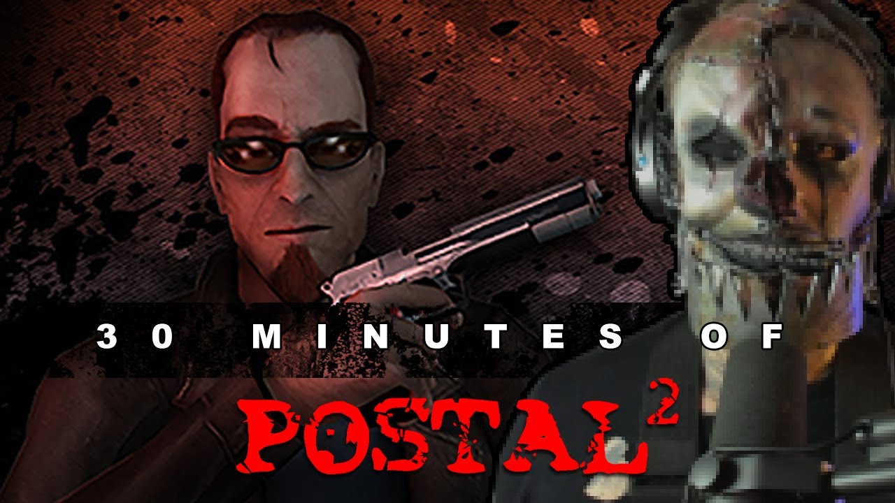 30 (1) MINUTES OF Postal 2 YouTube