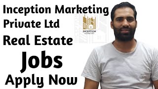 Inception Marketing Pvt Ltd Jobs | Real Estate Staff Jobs | Male Female Jobs | Lahore Jobs