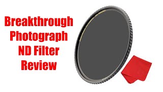 Breakthrough Photography ND Filter Review