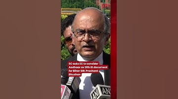 SC asks EC to consider Aadhaar as 12th ID document for Bihar SIR: Prashant Bhushan