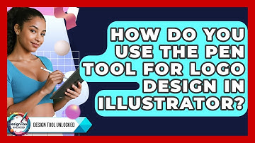 How Do You Use The Pen Tool For Logo Design In Illustrator? - Design Tool Unlocked