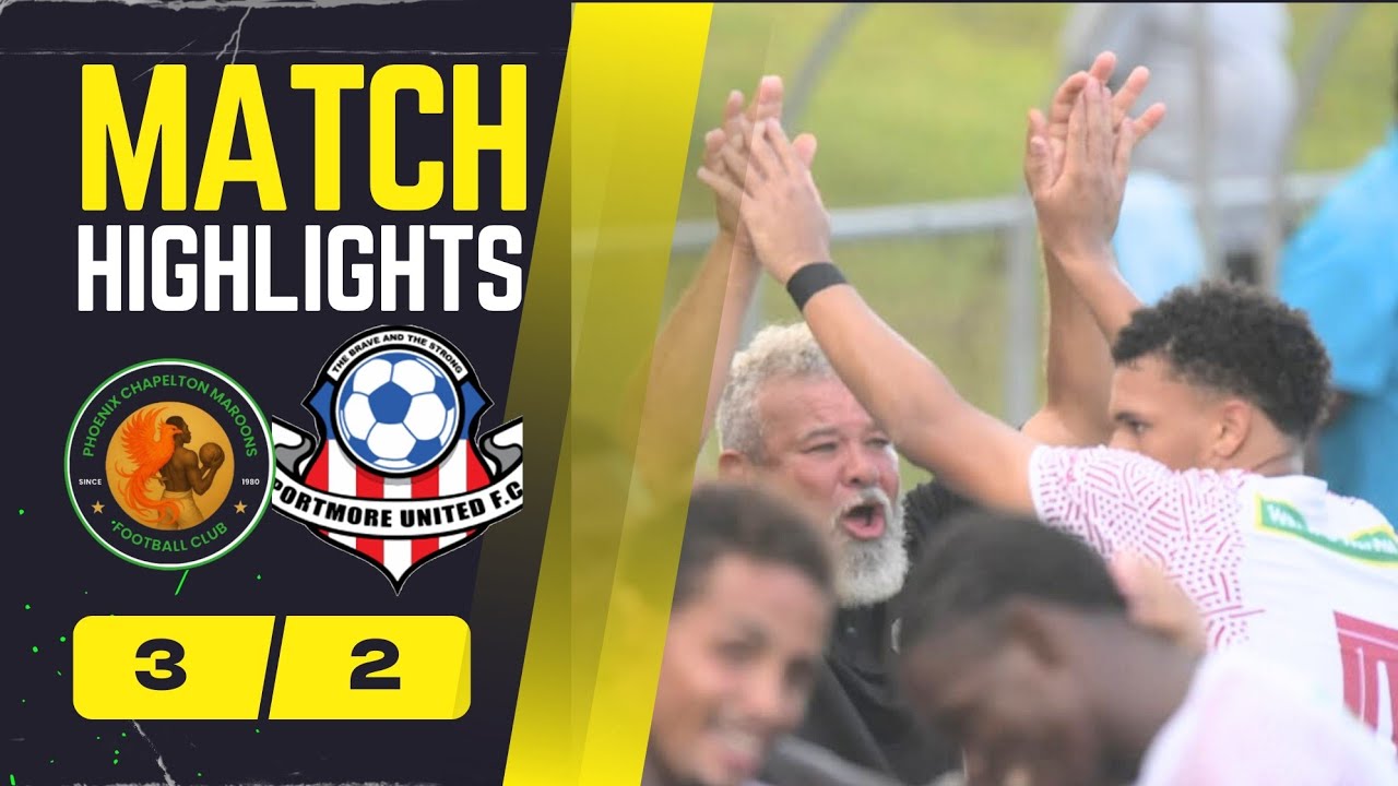 PHOENIX CHAPLETON MAROONS VS PORTMORE UNITED | EXTENDED MATCH DAY 3 HIGHLIGHTS ALL GOALS | JPL