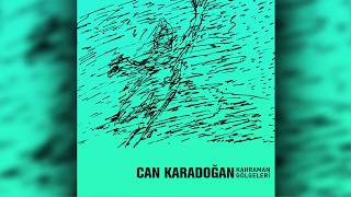 Can Karadoğan   04 Ben Böyle Aşk Görmedim  Resimi