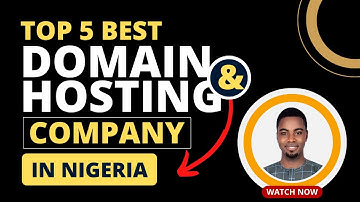 Top 5 best Domain & Hosting Company in Nigeria in 2024