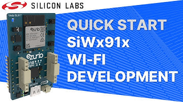 Quick Start - SiWx91x Wi-Fi Application Development with Simplicity Studio v5 - Silicon Labs