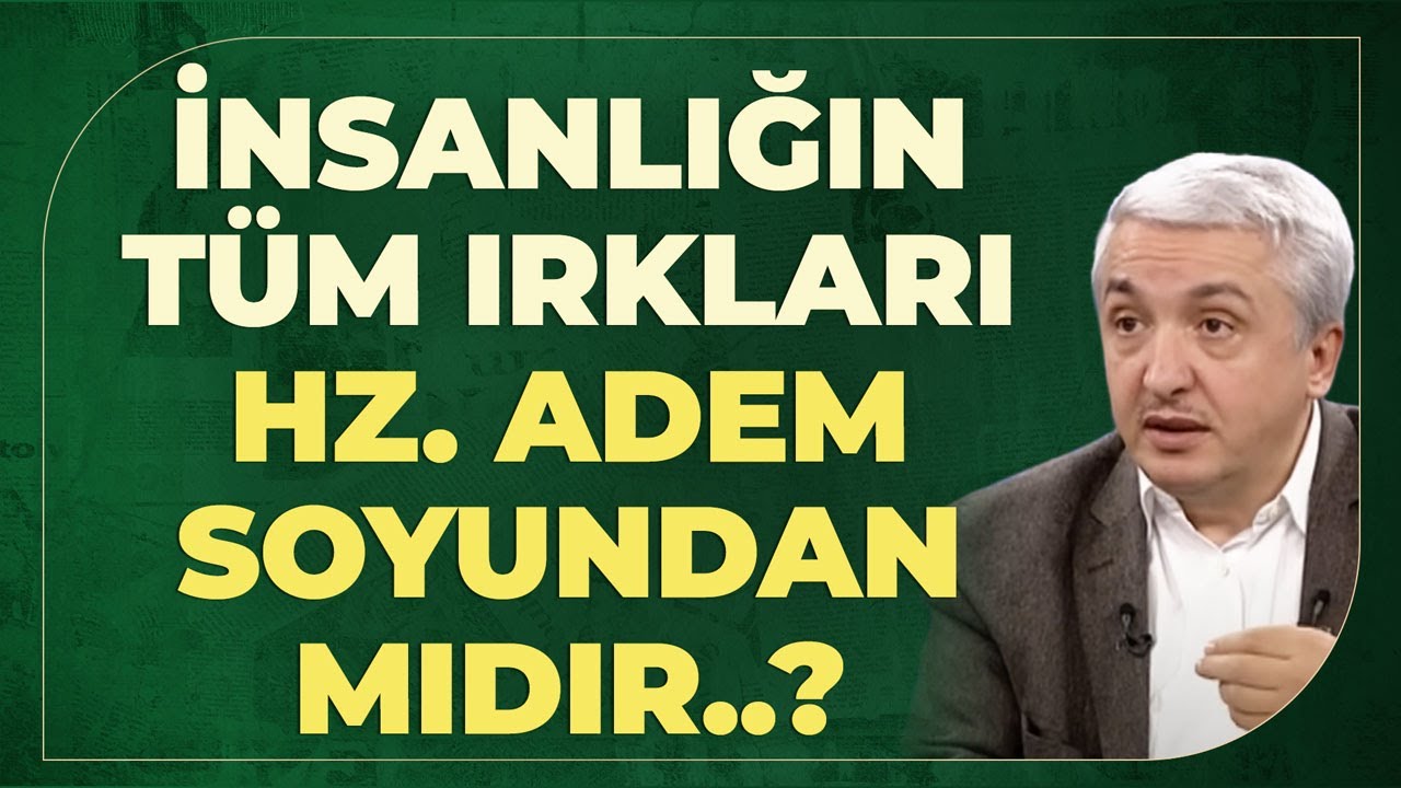 İnsanlığın Tüm Irkları Hz. Adem Soyundan Mıdır..? | Öteki Gündem