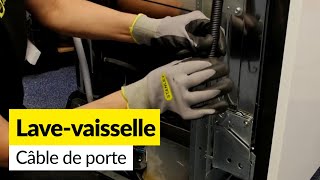 Comment réparer le câble de porte d'un lave-vaisselle