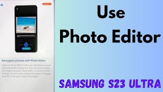 How to Use a Photo Editor in Samsung S23 Ultra (One UI 6.1): Move People & Objects screenshot 2