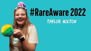 #RareAware 2022 - Taylor Holton