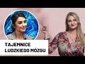 TAJEMNICE LUDZKIEGO MÓZGU x Joanna Podgórska | Karolina Cwalina #girlTALK