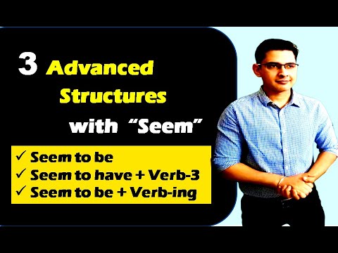 Use of Seem in English | Seem to be | Seem to have Verb-3 | Seem to be Verb-ing | Learn English