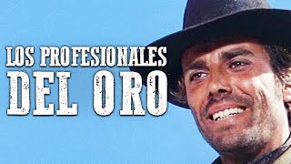 Los profesionales del oro | Spaghetti western en Español | Película de Vaqueros