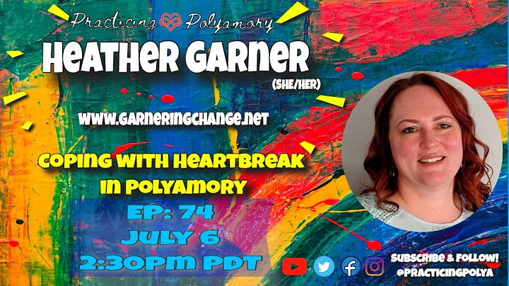 E.74 - Coping with Heartbreak in Polyamory with He...