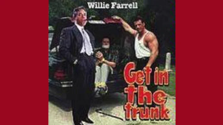 Willie Farrell - "Get In The Trunk"