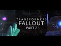 TRANSFORMERS: FALLOUT - Part 2 (WOTM Miniseries)