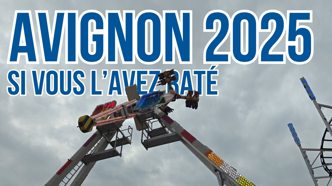Luna Park Avignon 2025 Si vous l'avez raté.