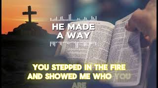 🎶 He Made A Way | Powerful Gospel Worship  (Official Lyrics)