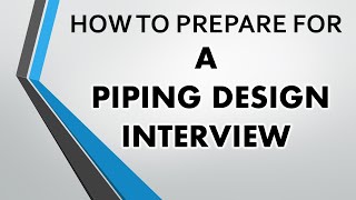 How to prepare for a Piping interview?