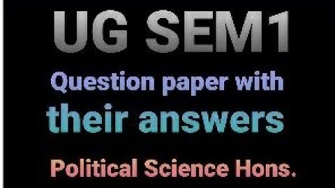 Question paper of UG sem1| Pol. Sci. Hons. CC2 |
