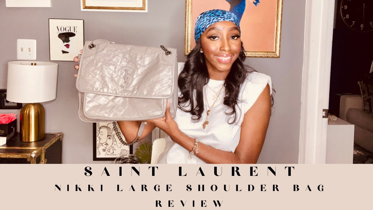 Saint Laurent Nikki Large Bag Review 