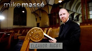Eleanor Rigby (Beatles cover) - Mike Massé chords