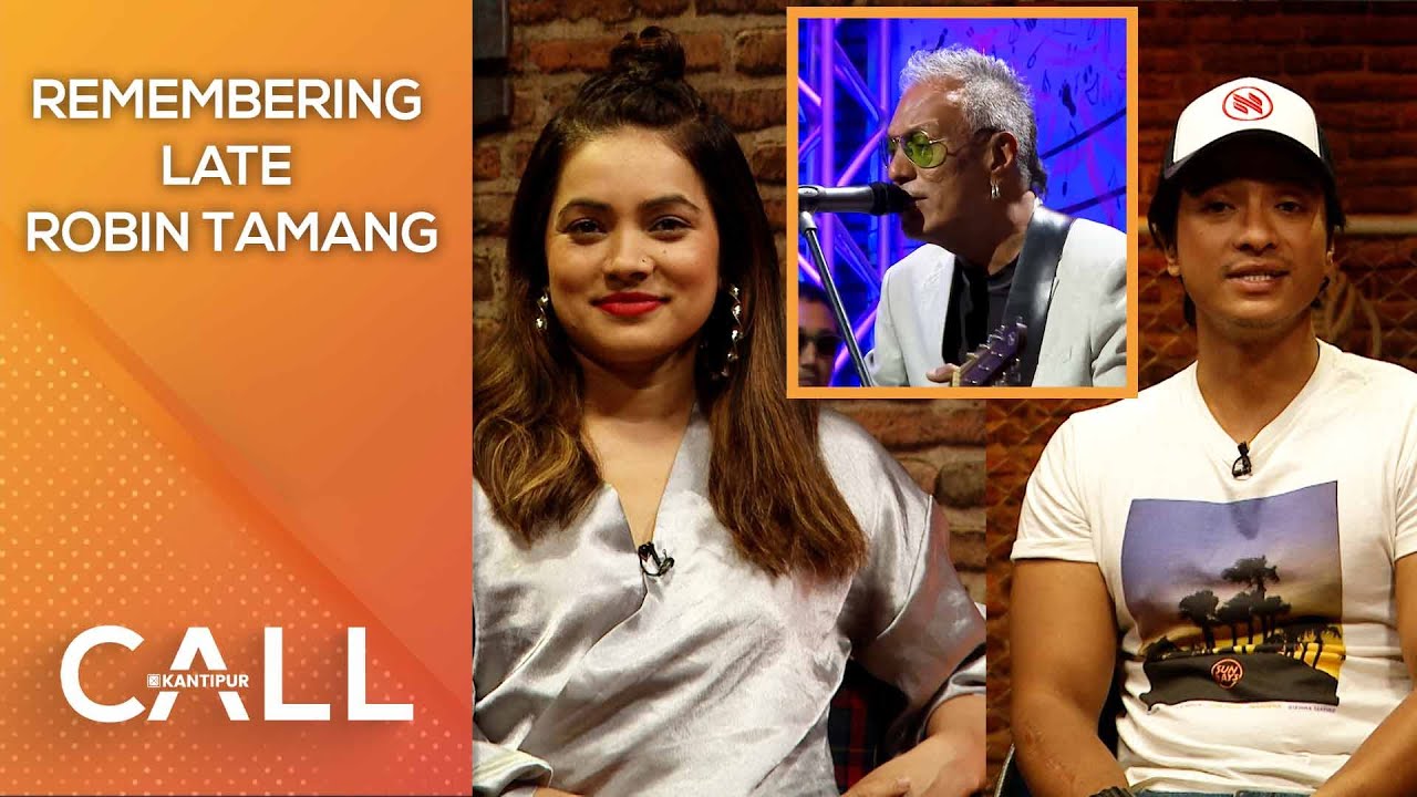 Remembering late Robin Tamang Call Kantipur 05 July 2023 YouTube Remembering late Robin Tamang Call Kantipur 05 July 2023 YouTube