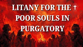 LITANY FOR THE POOR SOULS IN PURGATORY