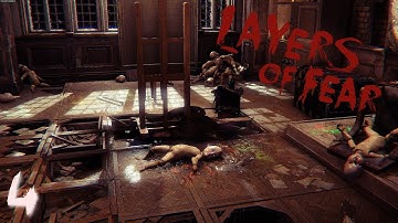 I HATE DOLLS | Layers Of Fear Walkthrough [4]