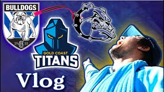 FEROCIOUS DOGGIES! | Canterbury Bulldogs vs Gold Coast Titans | Game Day Experience | NRL Vlog