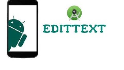 Mobile Application Development - ( EditText – Input Handling)