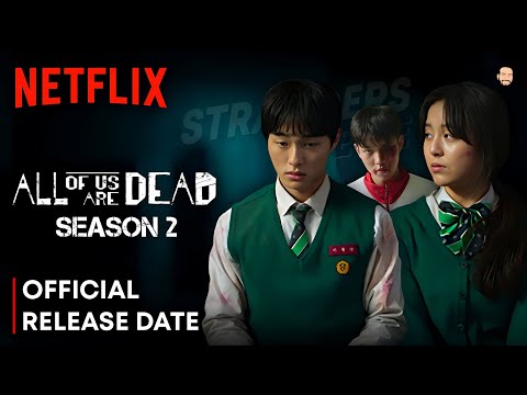 All of us are dead season 2 release date : THE COUNT DOWM BEGINS