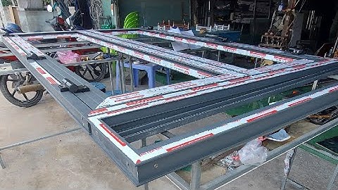 Khanh nhôm kính ,chia sẽ chi tiết cách làm khung bao ,cửa nhôm xingfa 4 cánh ,2 cánh