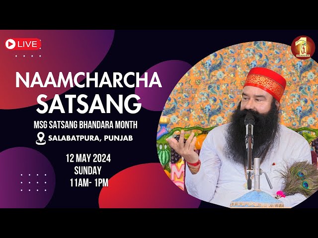 Salabatpura | 12 May 2024 | MSG Satsang Bhandara Month | Naamcharcha Satsang | @SaintMSGInsan class=