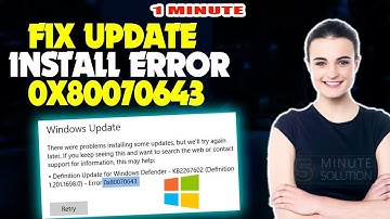 How To Fix Windows Update Error 0x80070643 In Windows 11/10