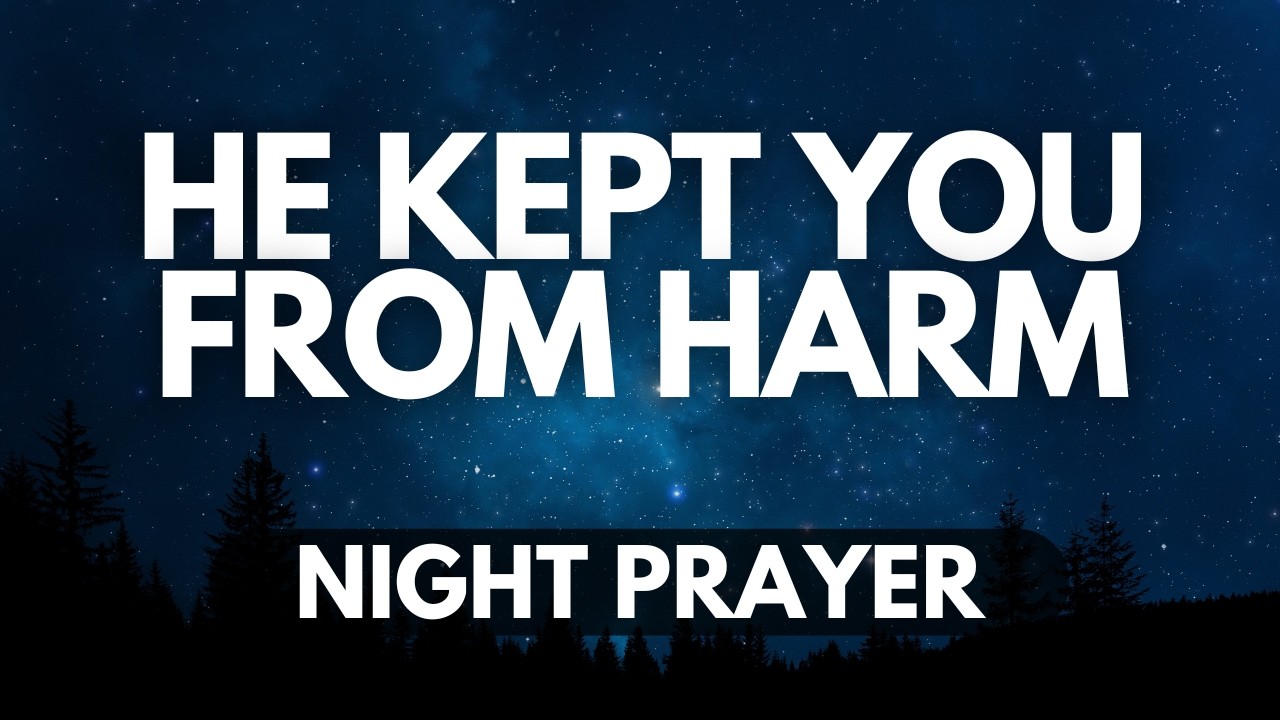 Thank You, Lord, for What Didn’t Happen | Night Prayer for Unseen Deliverance
