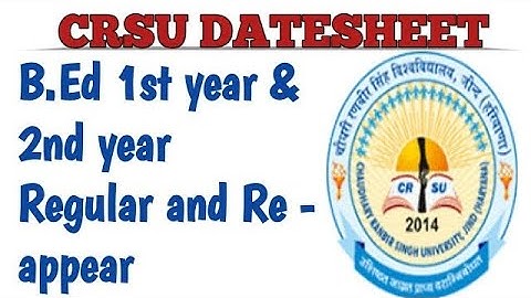 B.Ed 1st & 2nd year datesheet out || 2025 datesheet crsu || crsu datesheet 2025 || Naveen dahiya