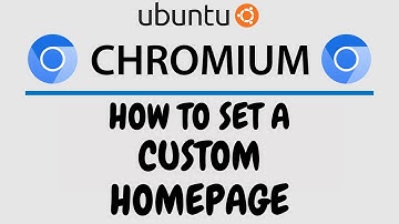 How To Set A Custom Homepage On The Chromium Browser Using Ubuntu