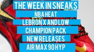 LeBron X Championship Pack Details, Nike Air Max 90 HYP, NBA Heat | The Week in Sneaks