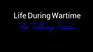 Life During Wartime (Talking Heads) Lyric Video