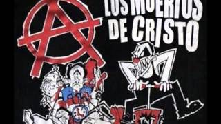 Video thumbnail of "Los muertos de Cristo - Ni Dios ni amo"