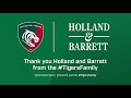 Leicester Tigers thanks to departing partner Holland & Barrett