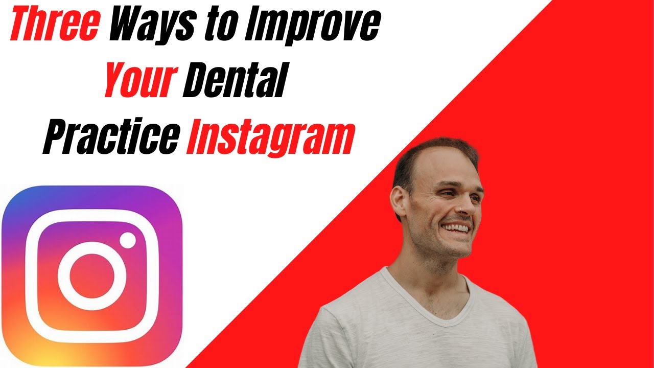 Three Ways to Improve Your Dental Practice Instagram Strategy YouTube
