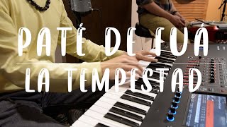Video thumbnail of "Paté de Fuá - La Tempestad - En Vivo - Cuarteto"