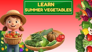 Learn Summer Vegetables For Kids Names Of Summer Vegetables For Kids Kids Learning World