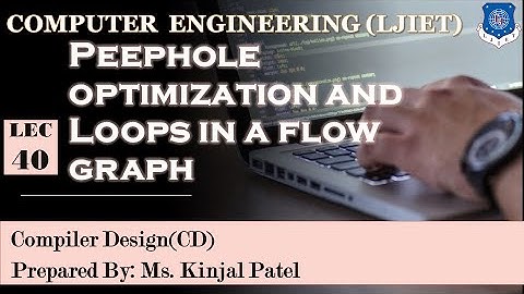 Lec-40_Peephole optimization and Loops in a flow graph| Compiler Design | Computer Engineering